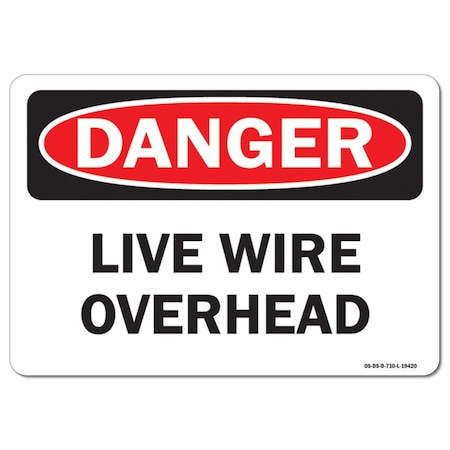 Signmission Safety Sign, OSHA Danger, 10" Height, 14" Width, Rigid Plastic, Live Wire Overhead, Landscape OS-DS-P-1014-L-19420